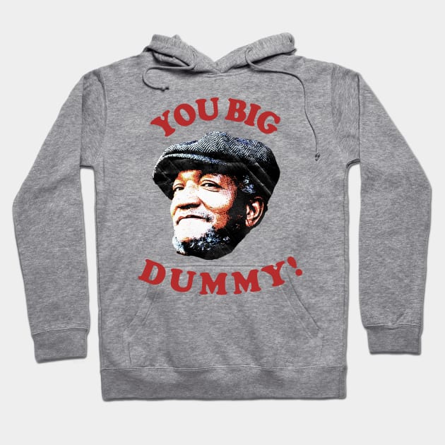 Retro You Big Dummy! Fred G. Sanford X Hoodie by Bakul Jenang